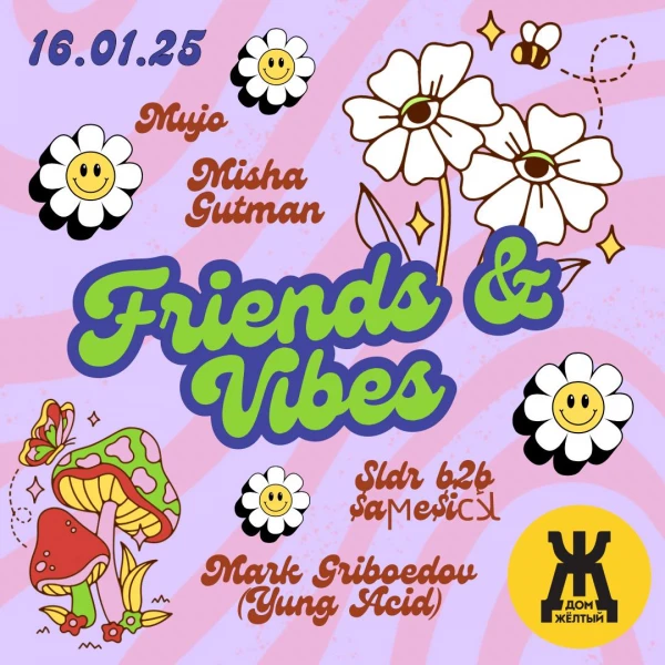 Friends and Vibes