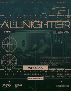 WHOISKK ALLNIGHTER poster