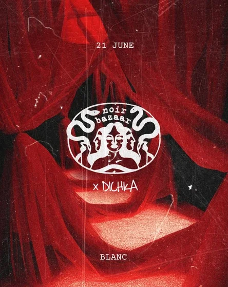 Noir Bazaar x Dichka