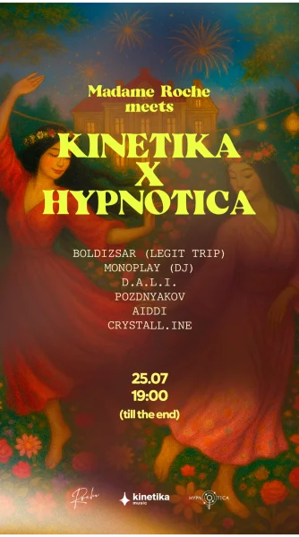 Madame Roche meets Hypnotica x Kinetika