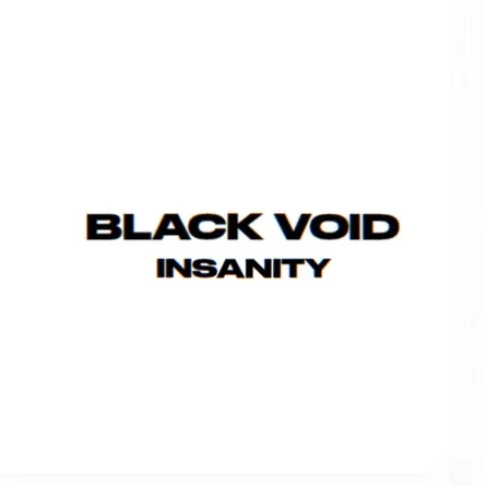 BLACK VOID INSANITY