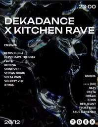 DEKADANCE x KITCHEN RAVE 