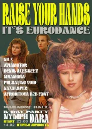 Raise your hands, it's EURODANCE poster