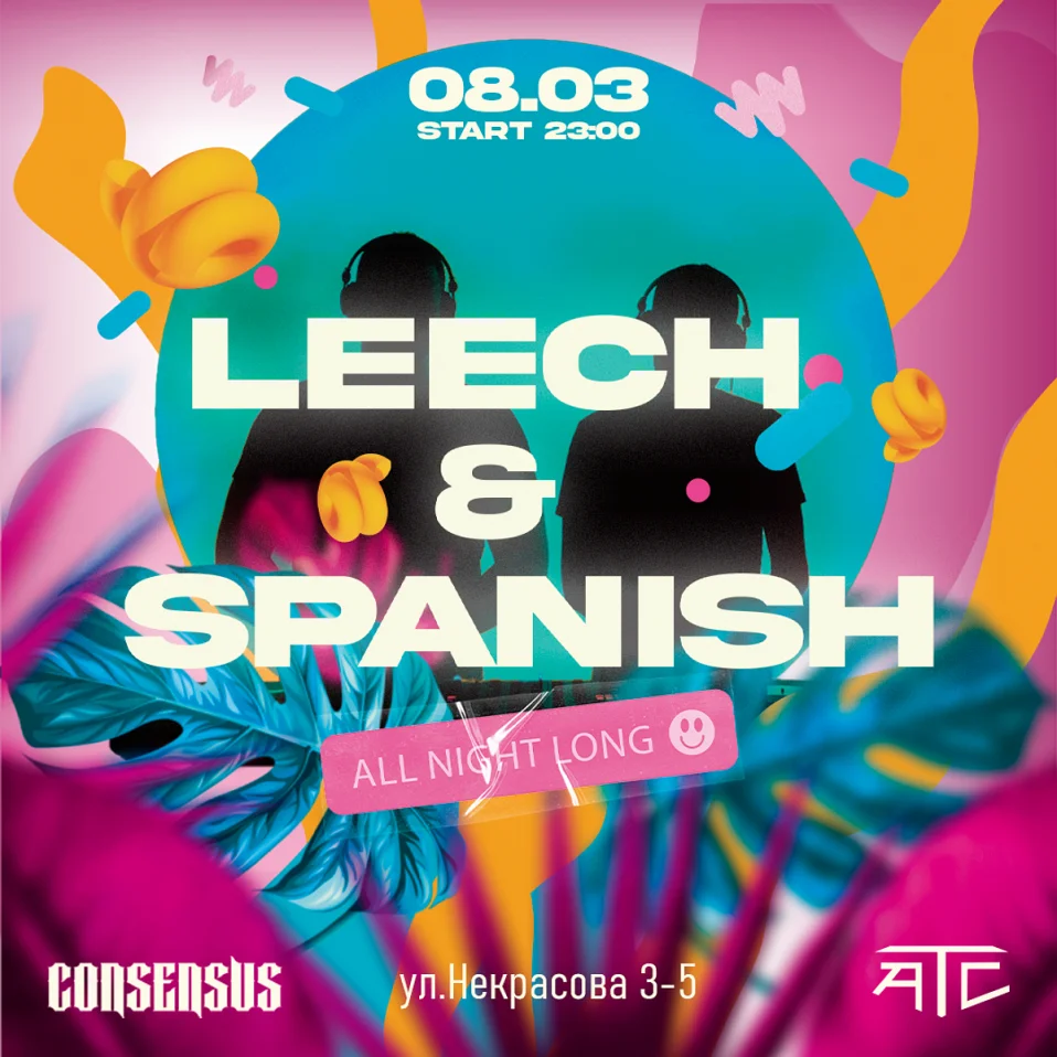 08.03 Leech & Spanish All night long @ Consensus Bar (ATC)