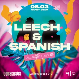 08.03 Leech & Spanish All night long @ Consensus Bar (ATC)
