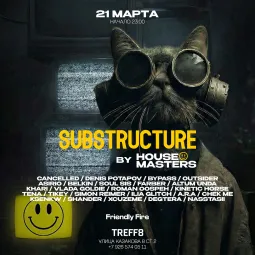 21.03 SUBSTRUCTURE BY HOUSE MASTERS @ TREFF8 CLUB poster