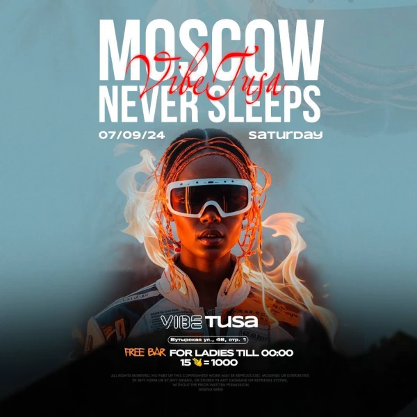 Moscow Never Sleeps. Vibe Tusa